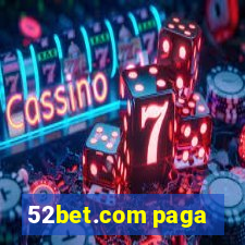 52bet.com paga